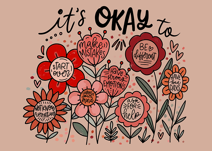 It's Okay To Floral Illustration