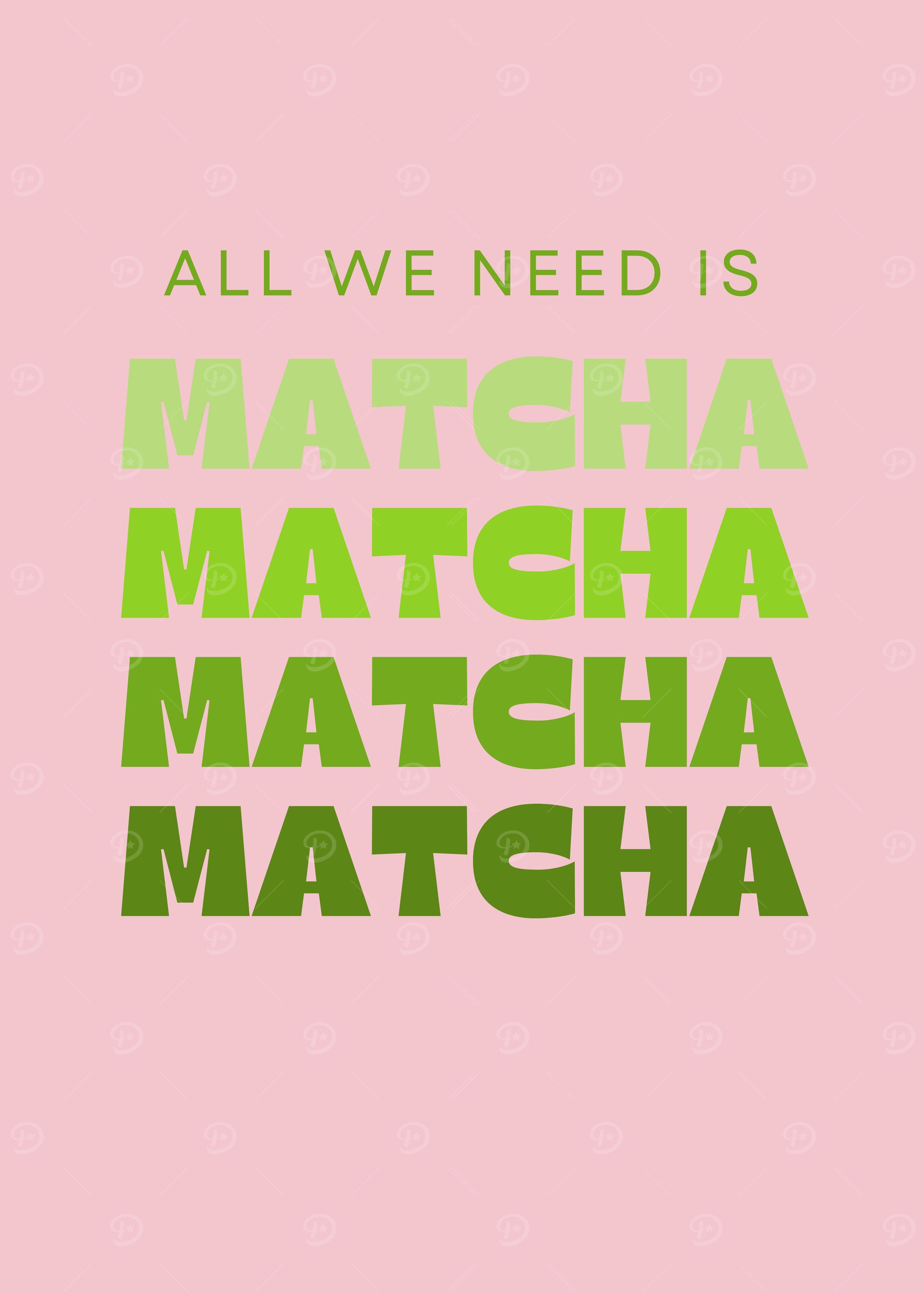 All We Need Is Matcha Poster