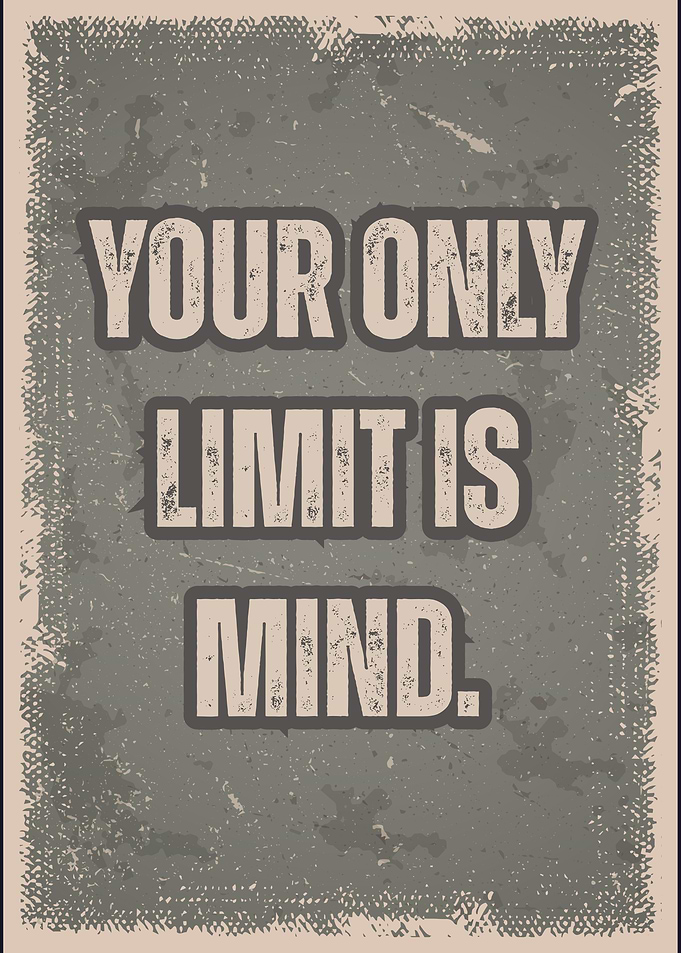 Your Only Limit Is Mind Poster