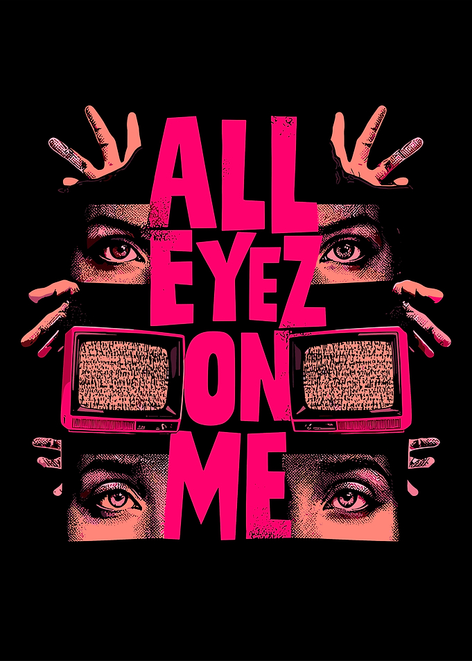 All Eyez On Me Graphic Art