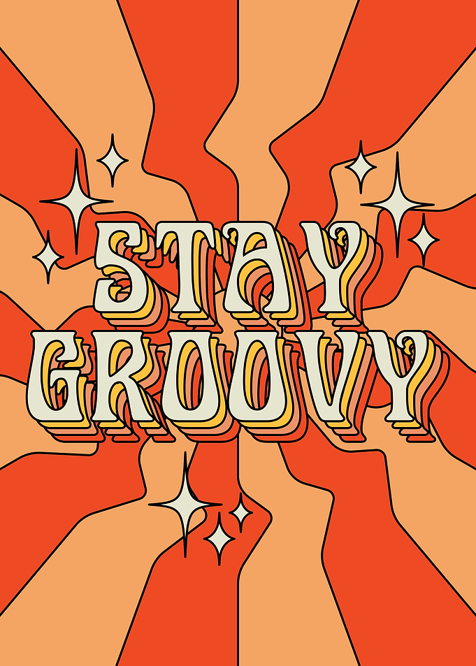 Stay Groovy Retro Art Vintage