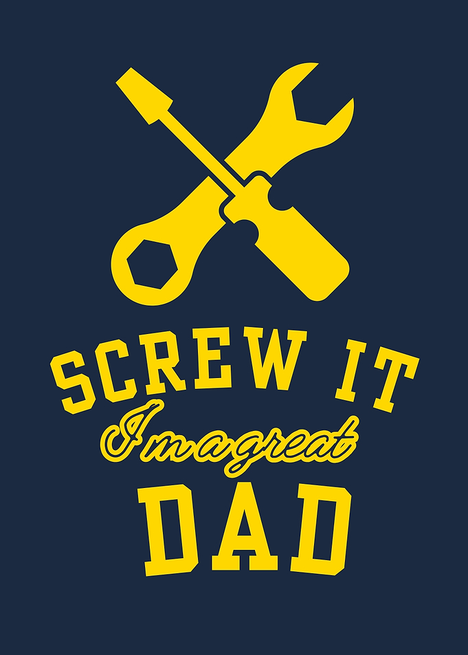 Screw It Great Dad Graphic