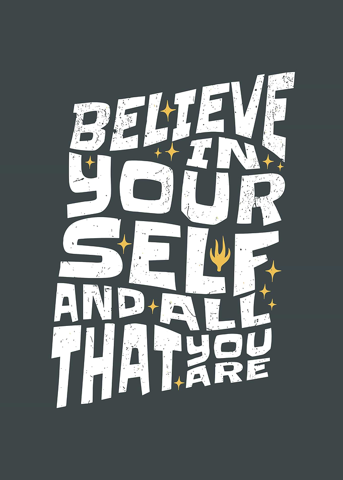 Believe in Yourself Typography Art