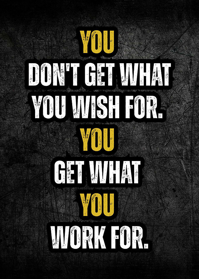 Motivational Quote: Work for It