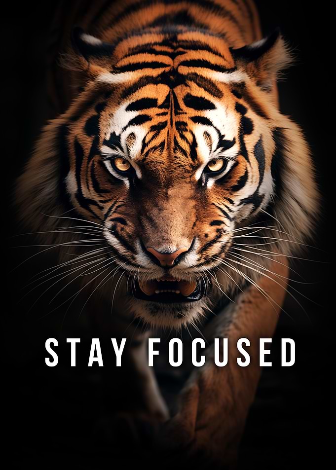 Animal Motivational Tiger Stay Focused