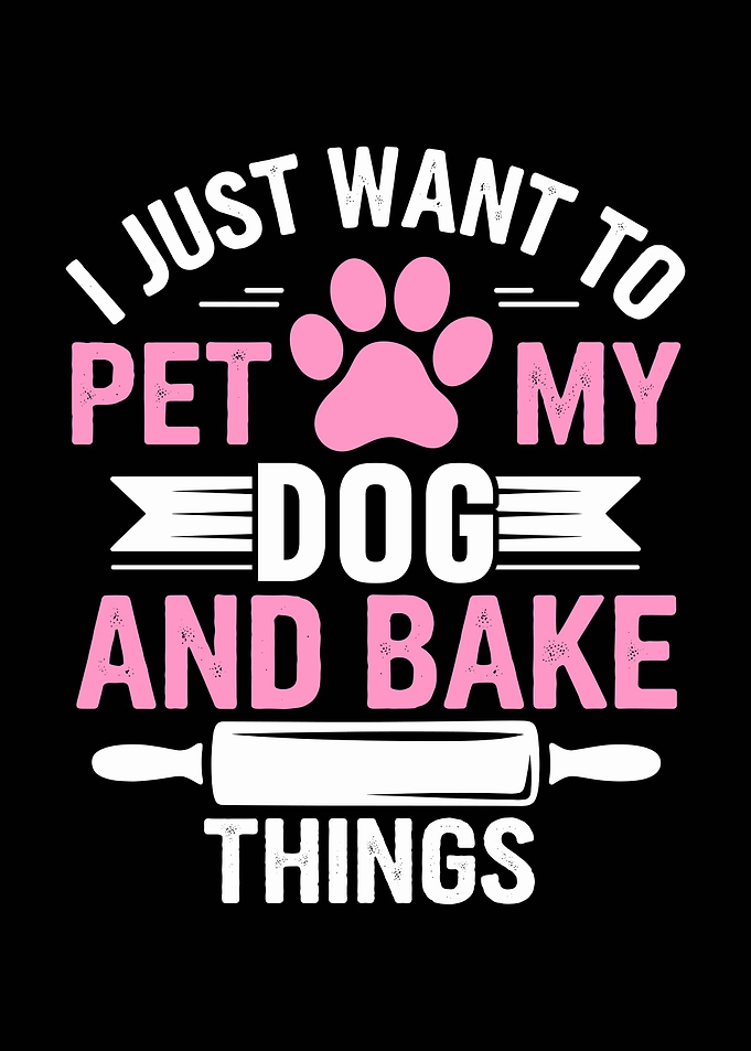 Pet Dog and Bake Things