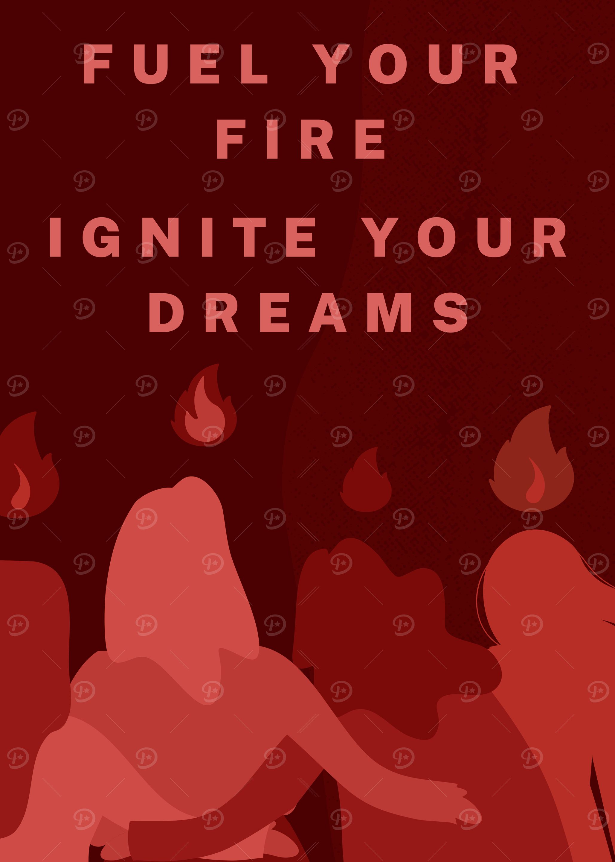 Fuel Your Fire, Ignite Your Dreams