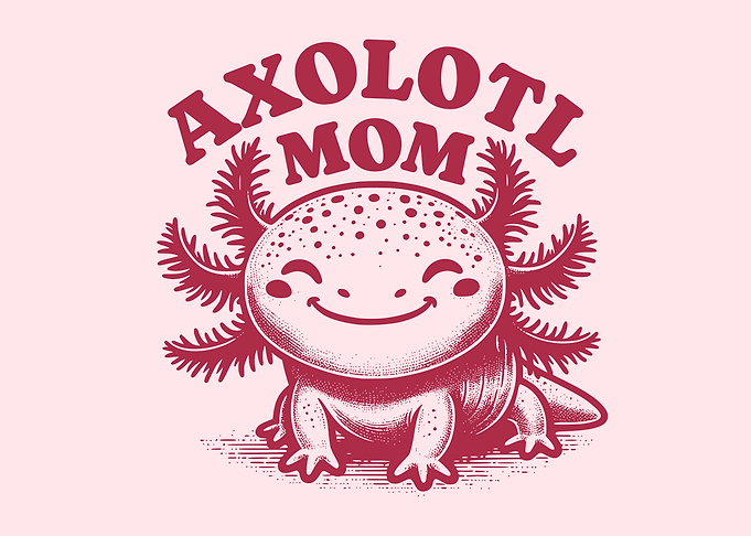 Axolotl Mom Cute Pet Amphibian Lover