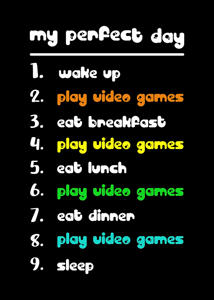 My Perfect Day: Video Games