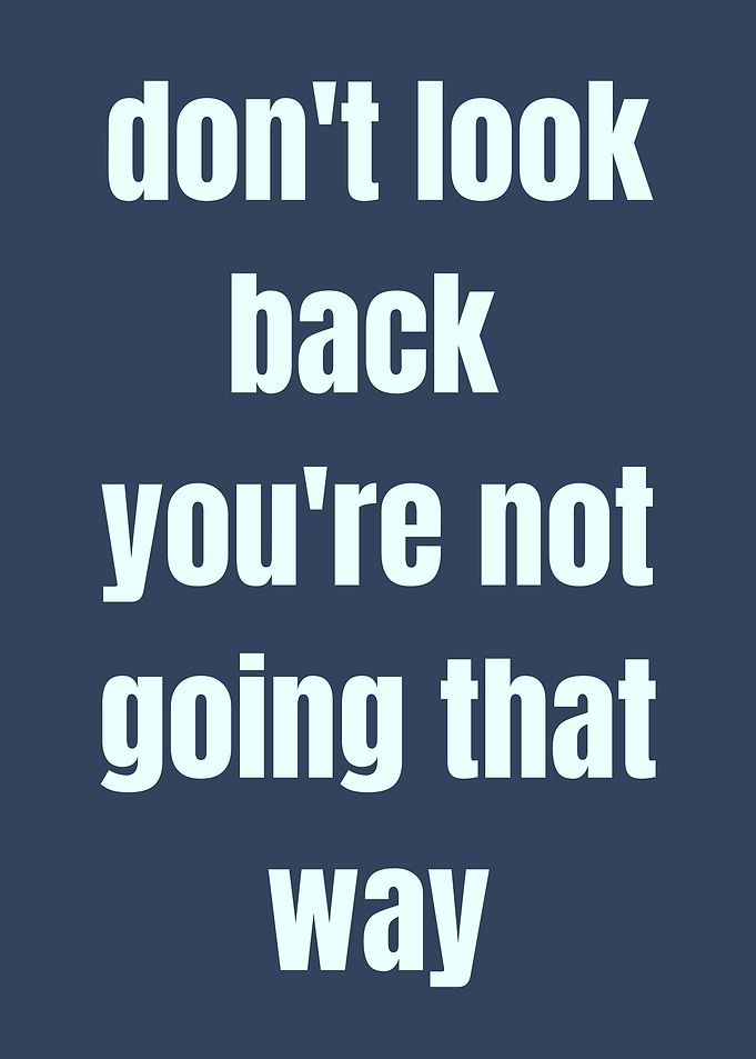 Don't Look Back Text Art