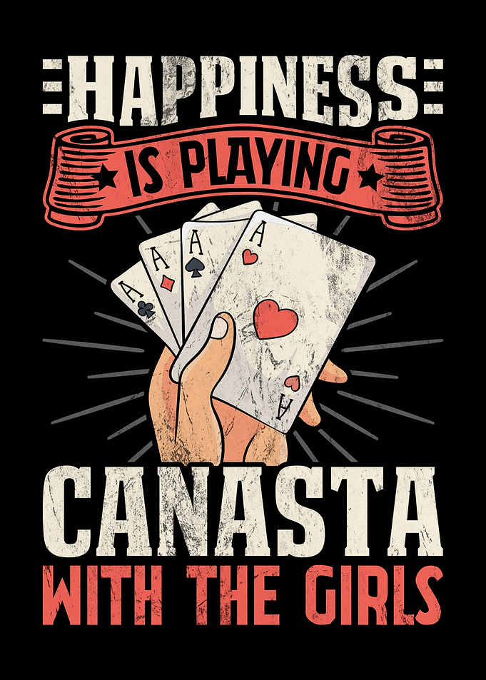 Happiness is Playing Canasta