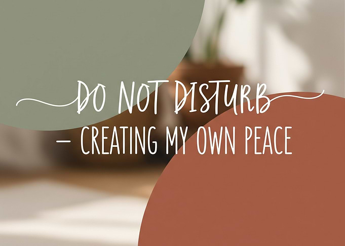 Do Not Disturb - Creating Peace