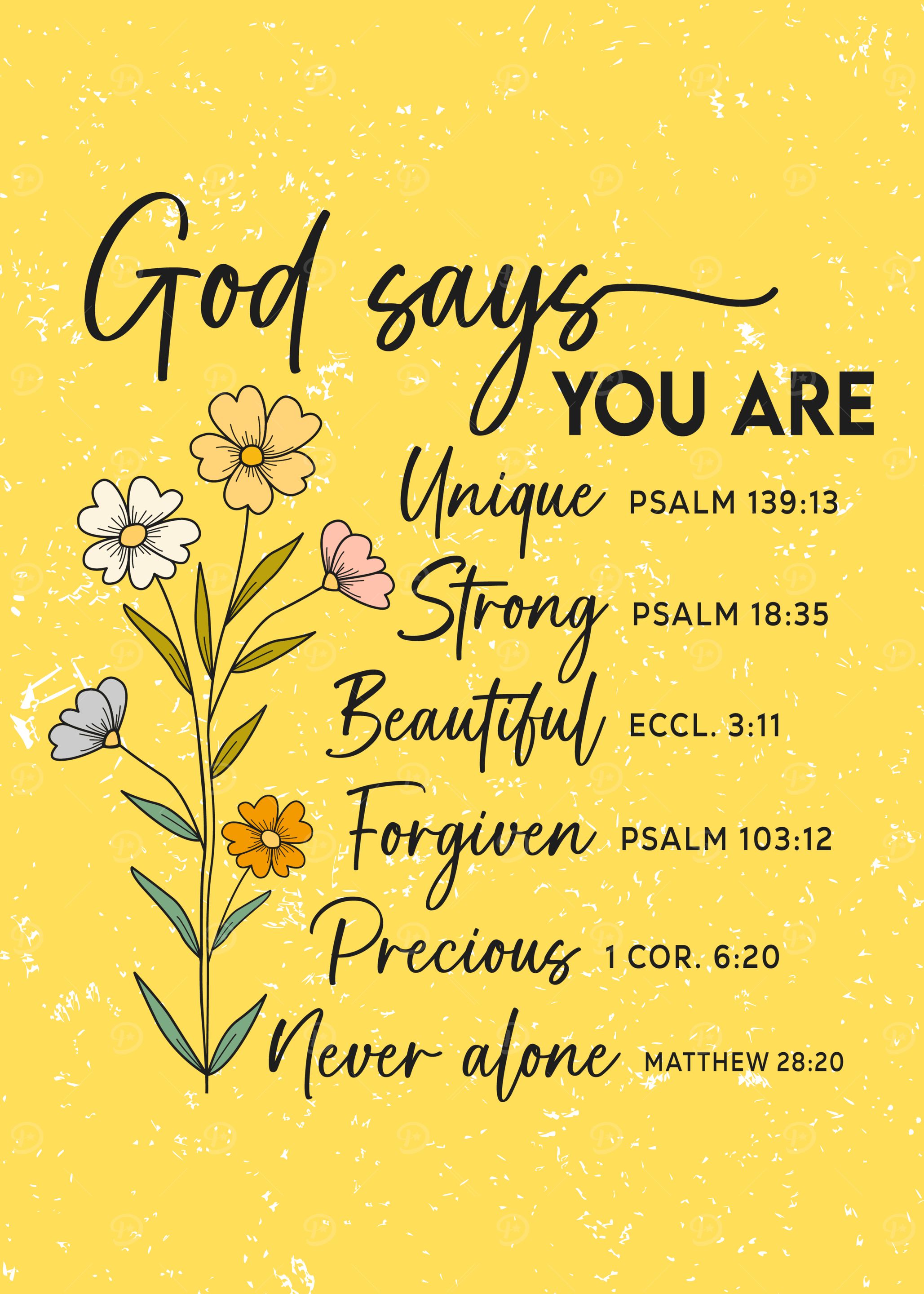 God Says You Are Floral Art