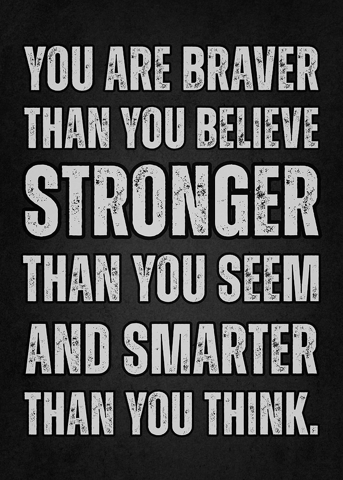 Inspirational Quote: Braver, Stronger, Smarter