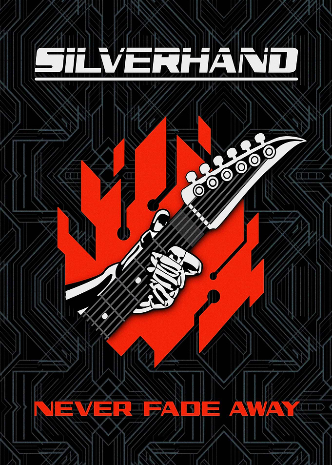 Silverhand Never Fade Away