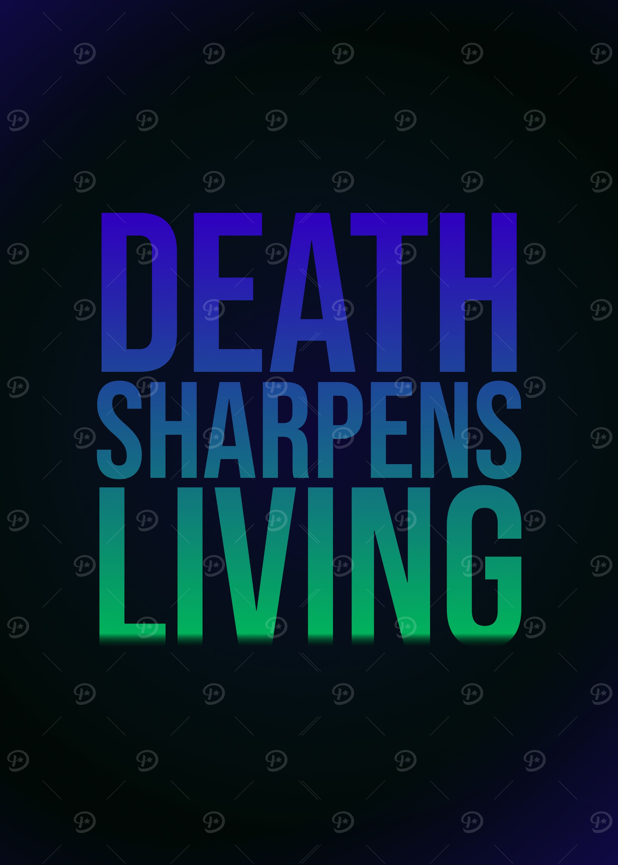 Death Sharpens Living Text Art Gamer Quotes