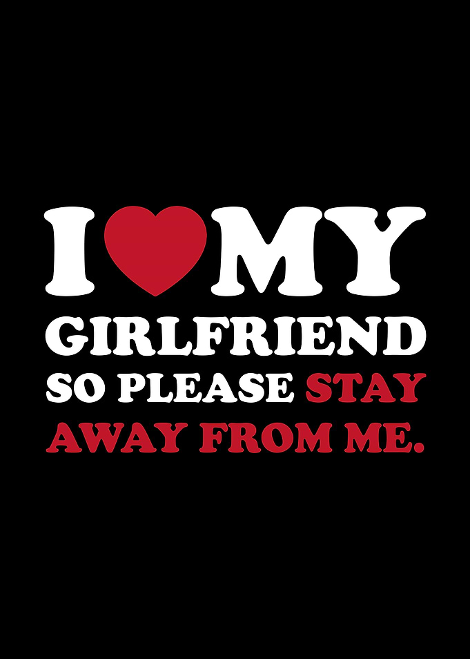 I Love My Girlfriend Funny Couple Saying