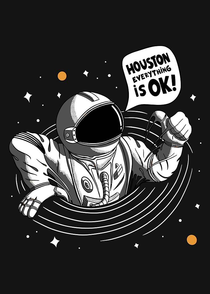Houston Everything is OK Astronaut