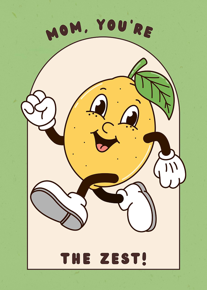 Mom, You're the Zest!