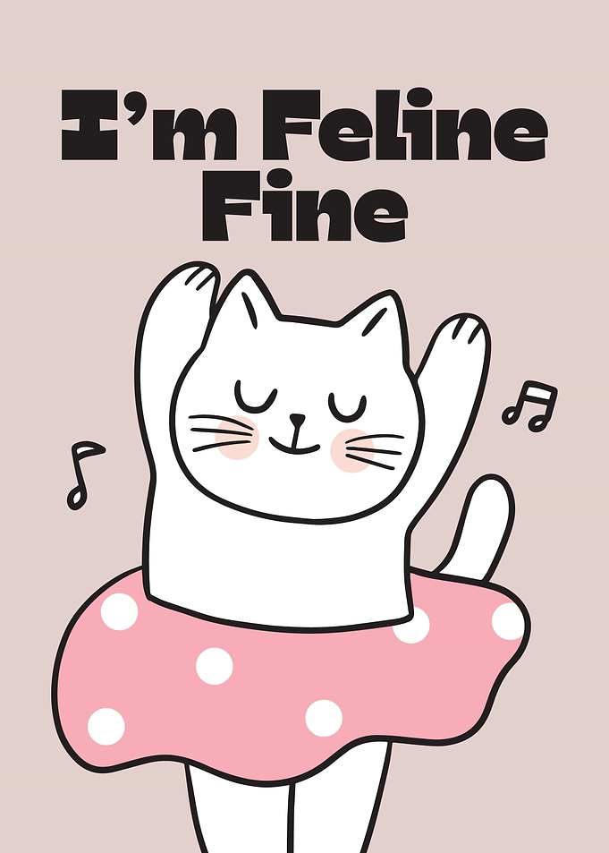 I'm Feline Fine