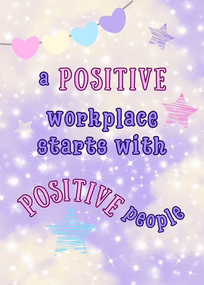 Positive Workplace Starts With Positive People