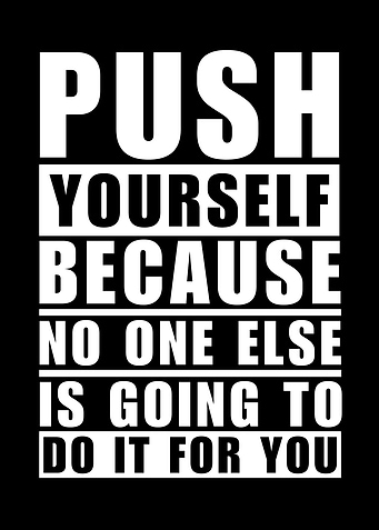 Push Yourself Motivational Quote