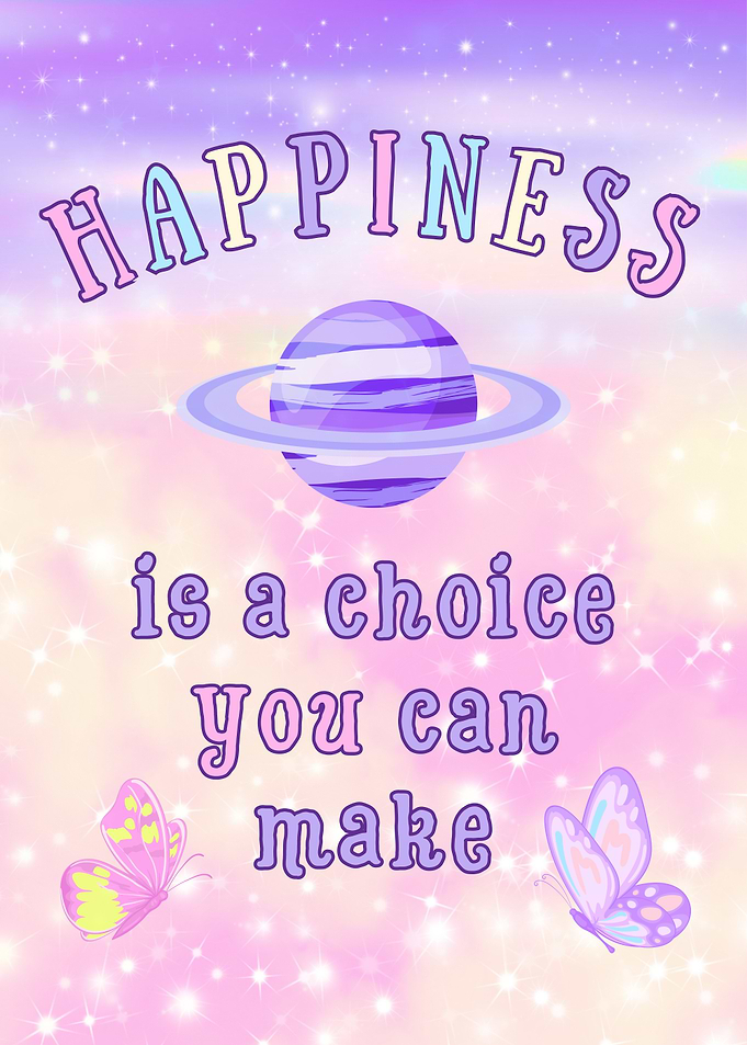 Happiness is a choice you can make