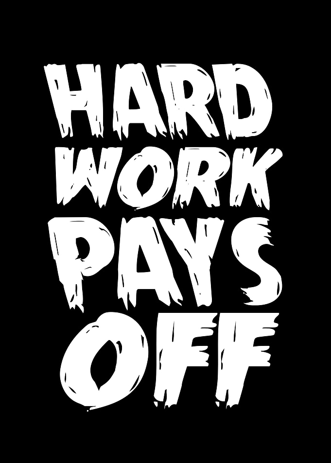 Hard Work Pays Off Poster