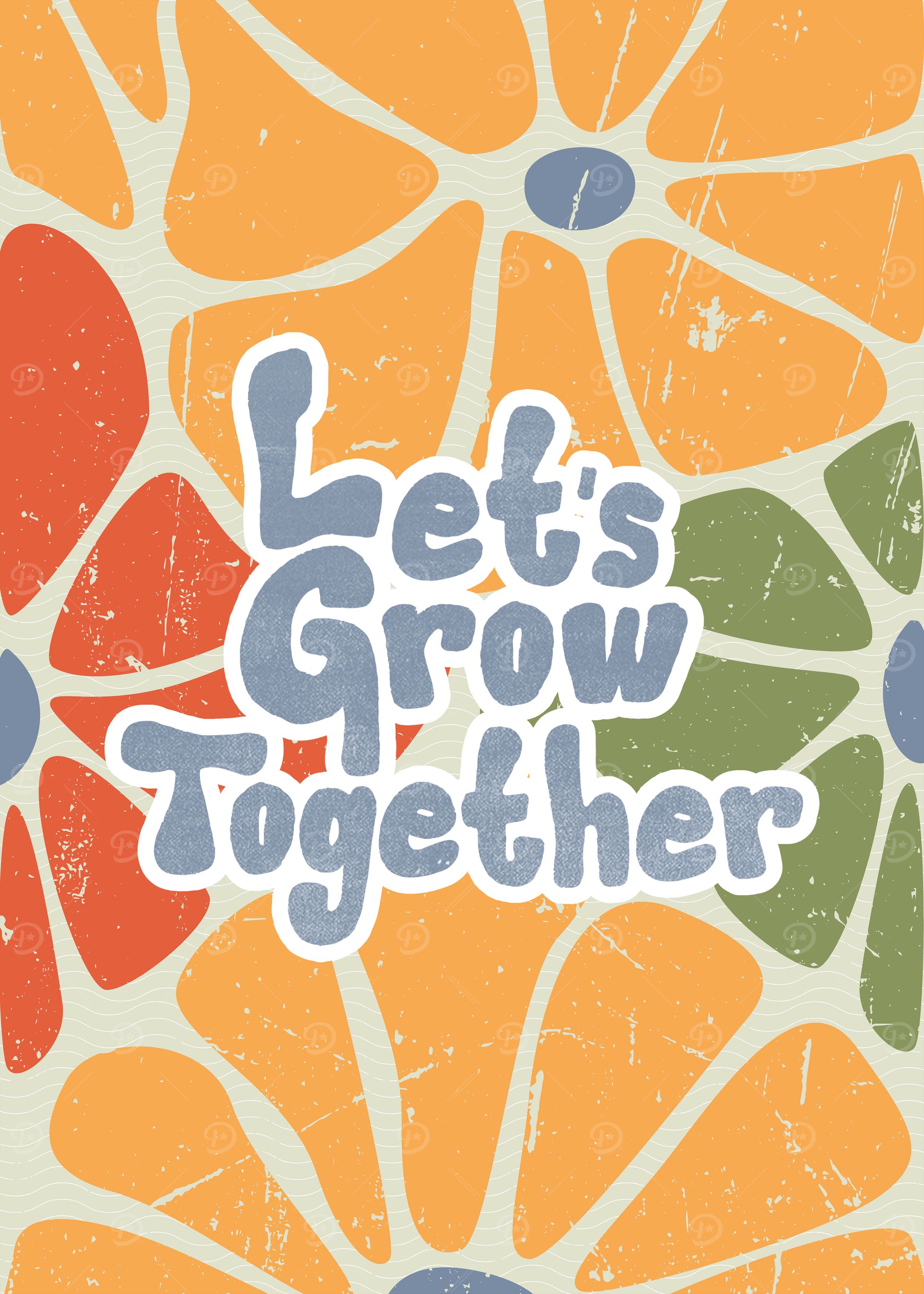 Let's Grow Together Floral Art