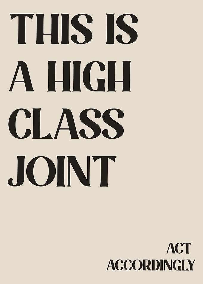 This is a high class joint