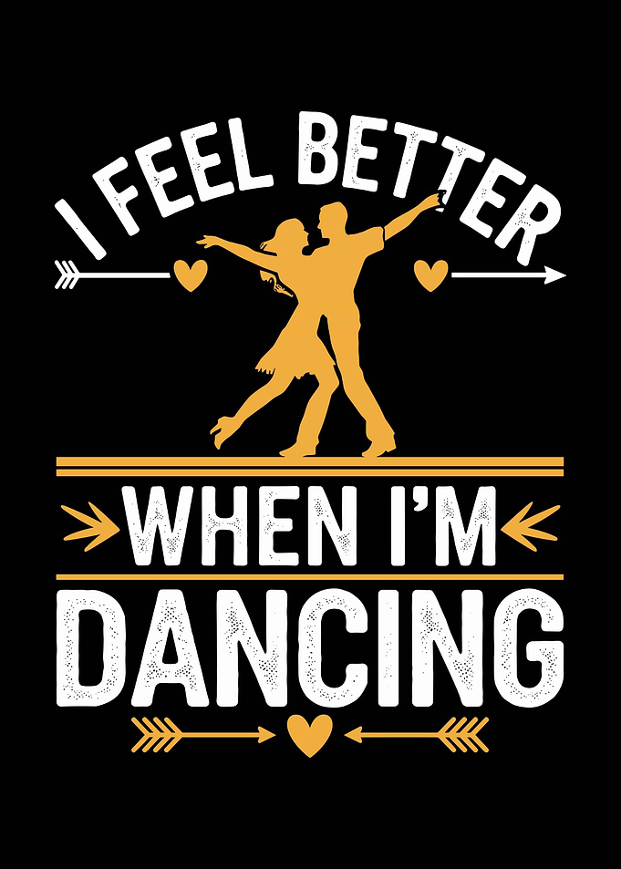 I Feel Better When I'm Dancing