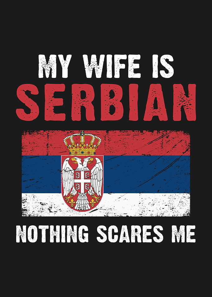 My Wife is Serbian