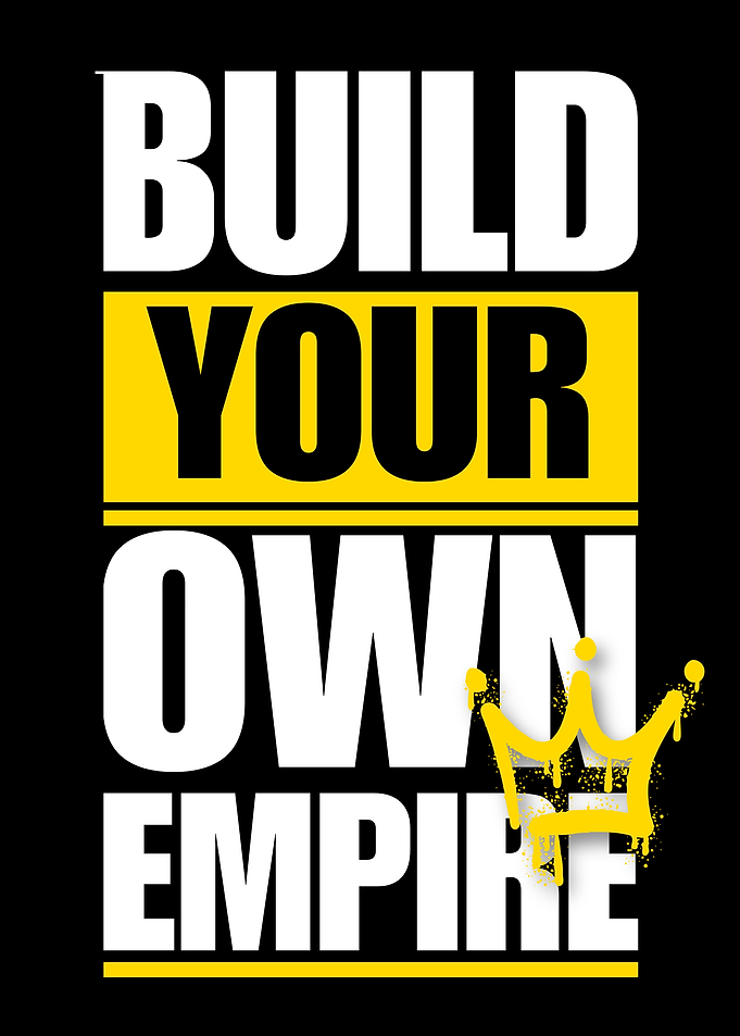Build Your Own Empire Typography Art