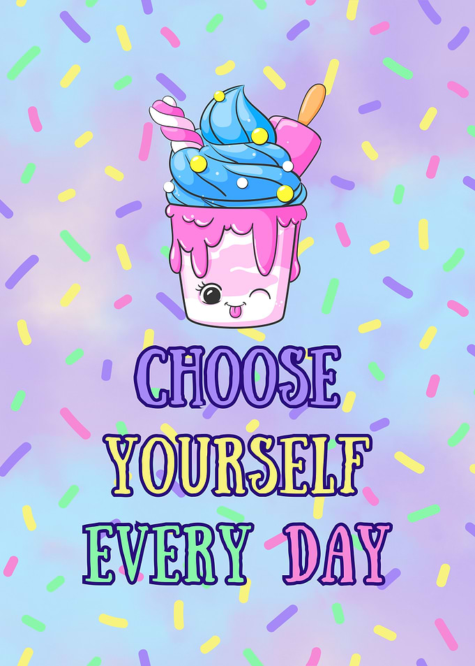 Choose Yourself Every Day