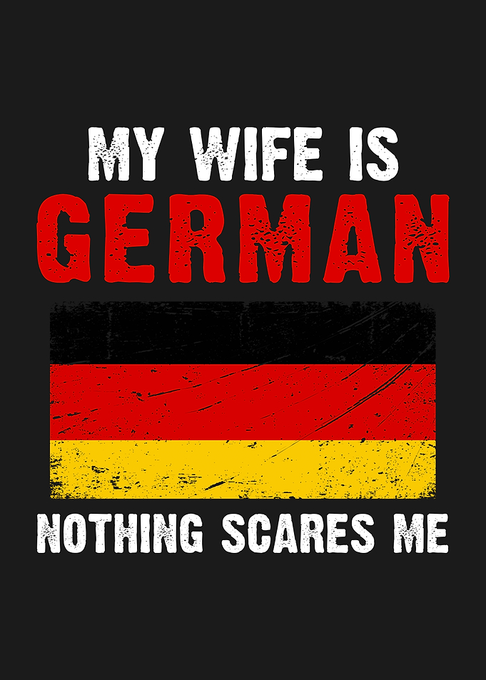 My Wife is German