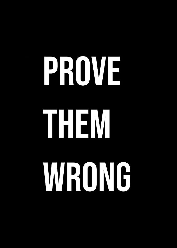 ' Prove Them Wrong' Quote Black Style
