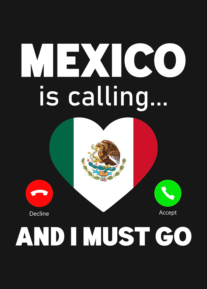 Mexico is calling