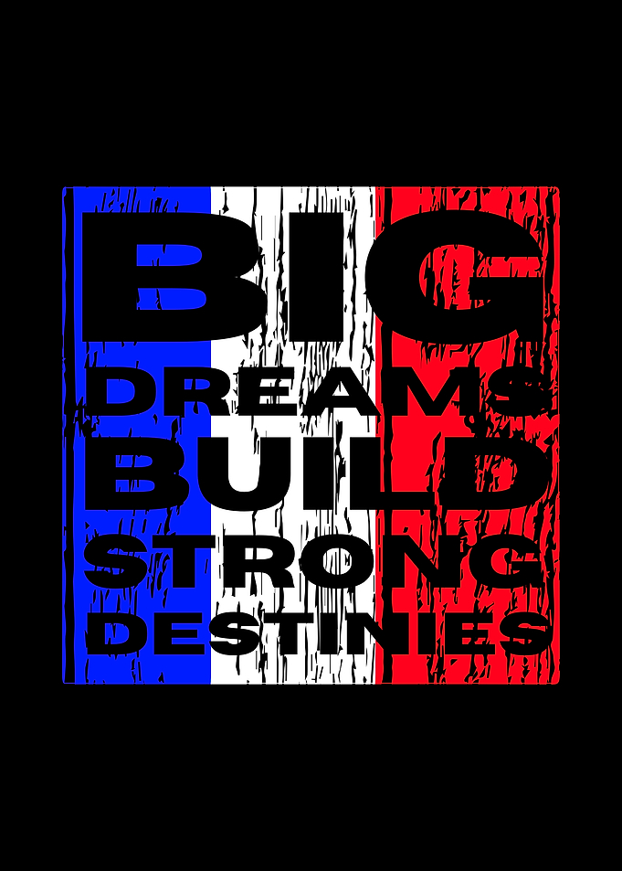 Big Dreams Build Strong Destinies