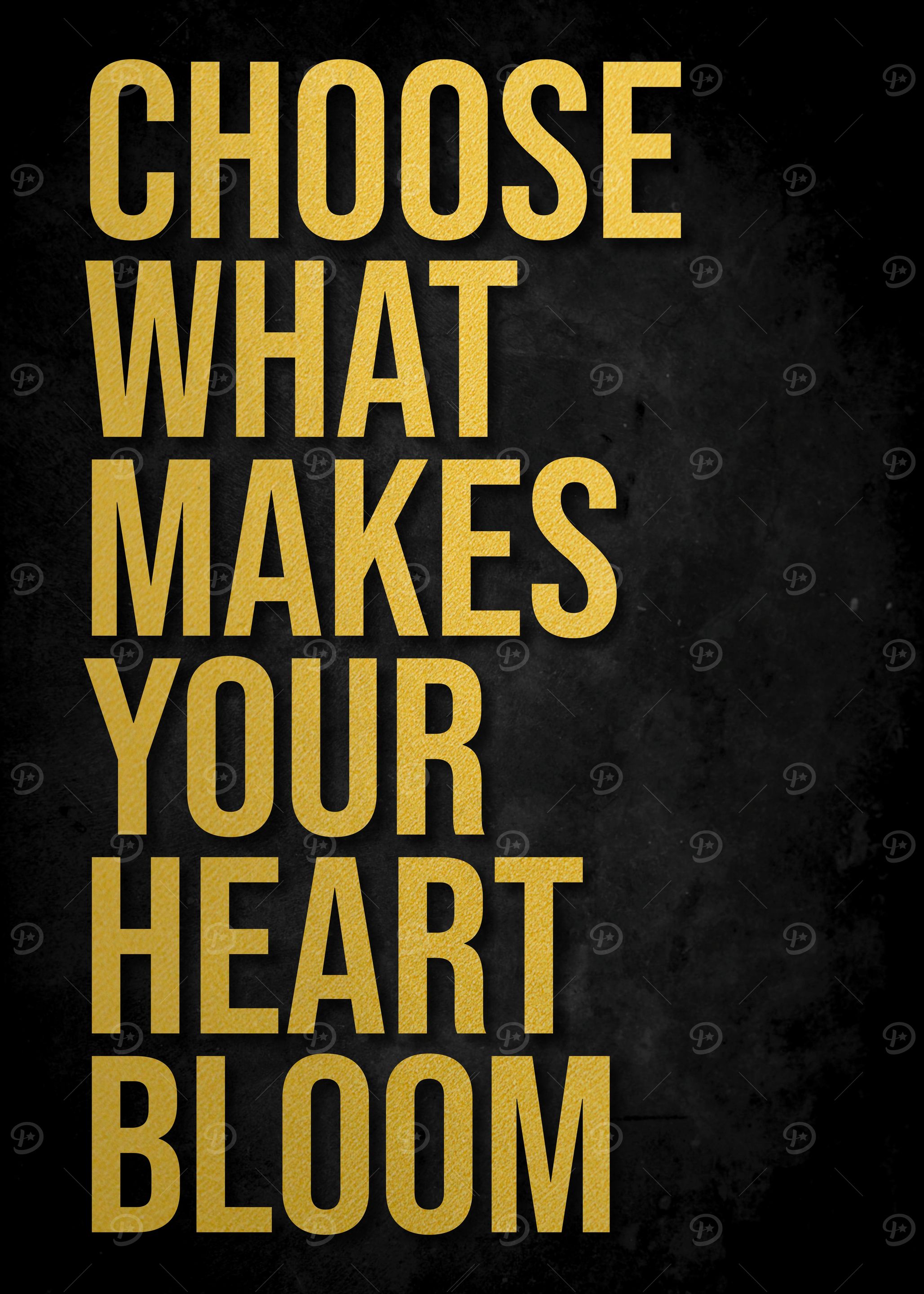 Choose What Makes Your Heart Bloom