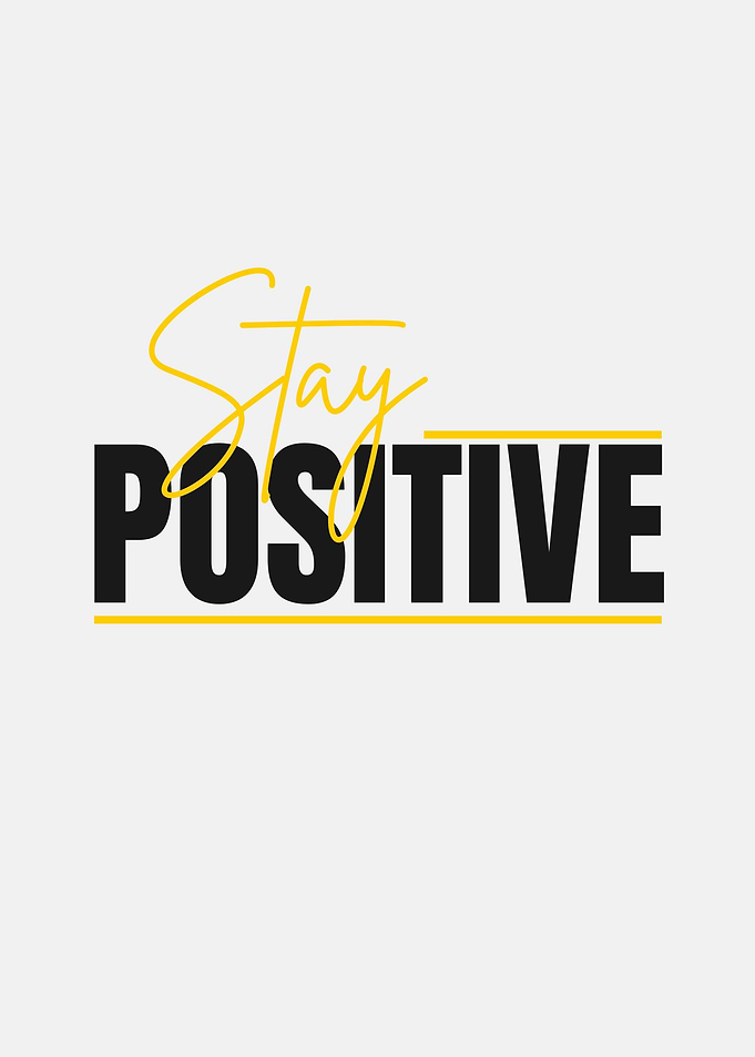 Stay Positive Typography Art