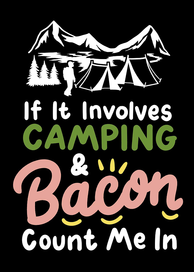 Camping and Bacon Count Me In
