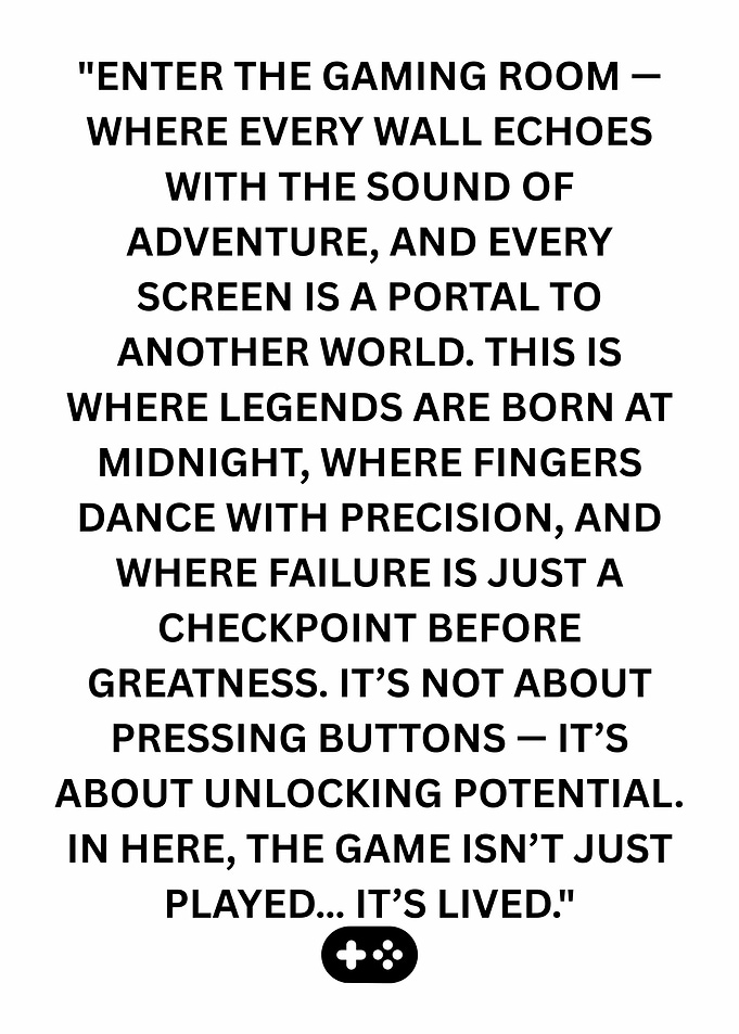 Gaming Room Inspirational Quote