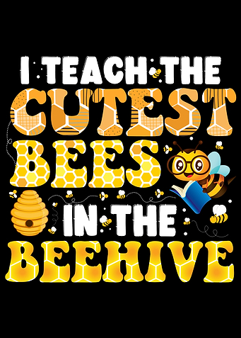 I Teach The Cutest Bees In The Beehive Back To School Teacher