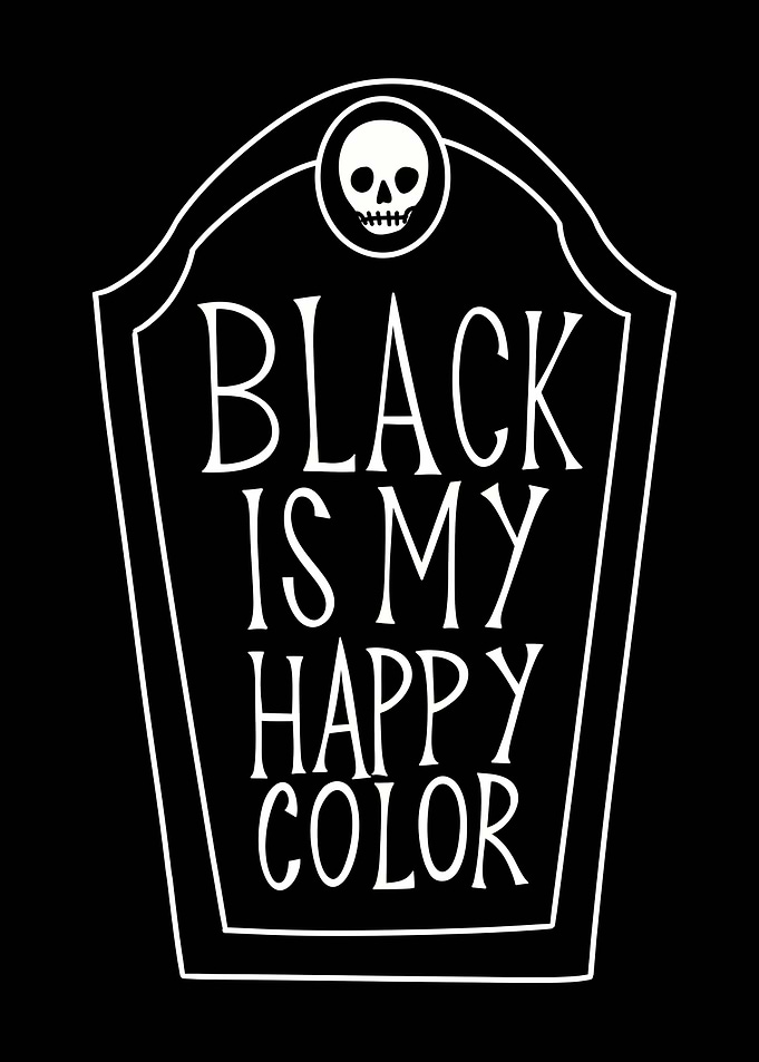 Black is my happy color