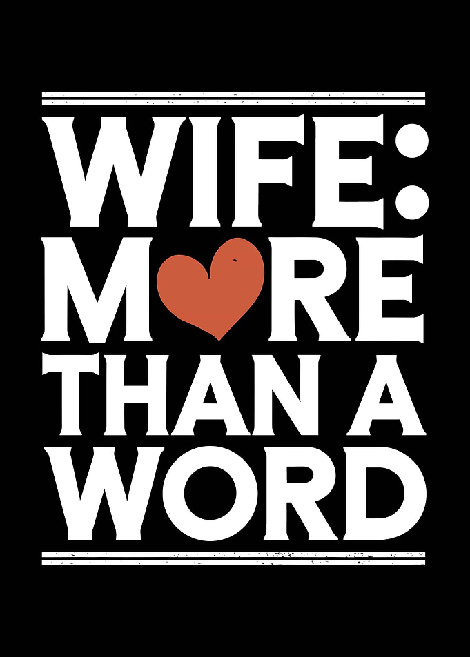 Wife More Than a Word