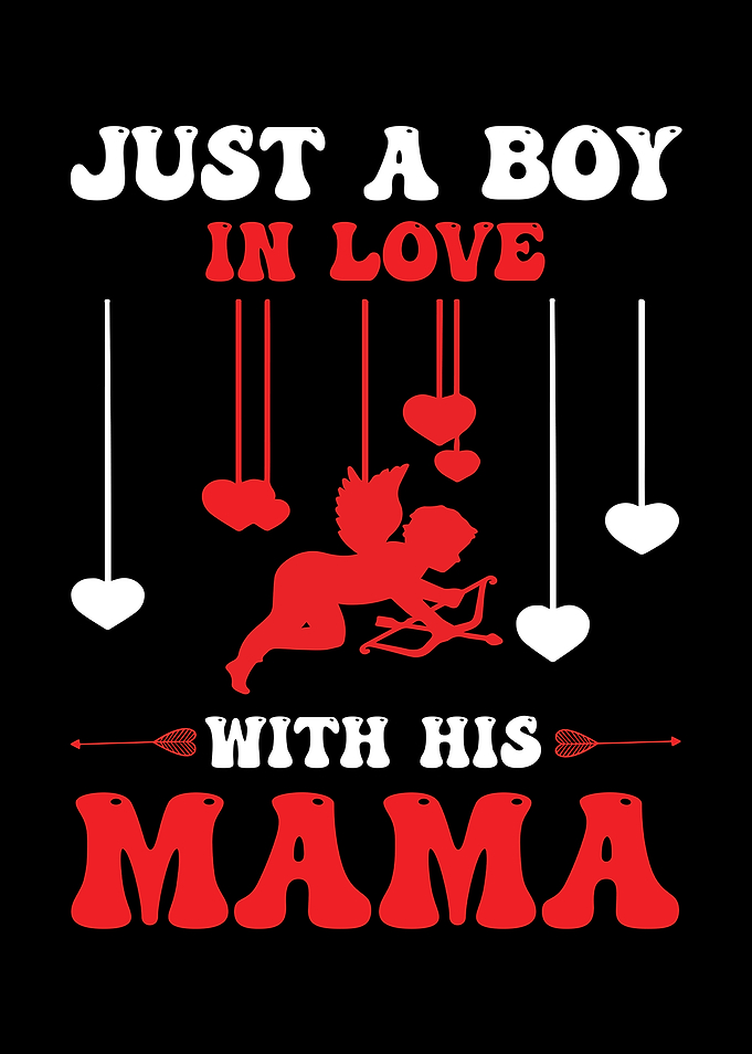 Just A Boy In Love With His Mama