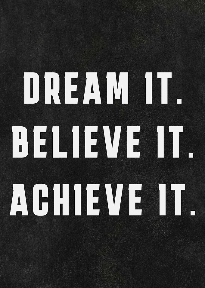 Dream Believe Achieve Inspirational Text Art