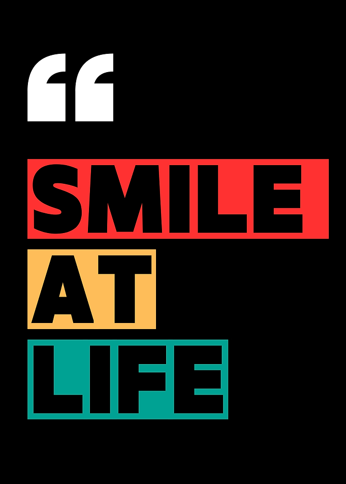 Smile at Life Inspirational Quote