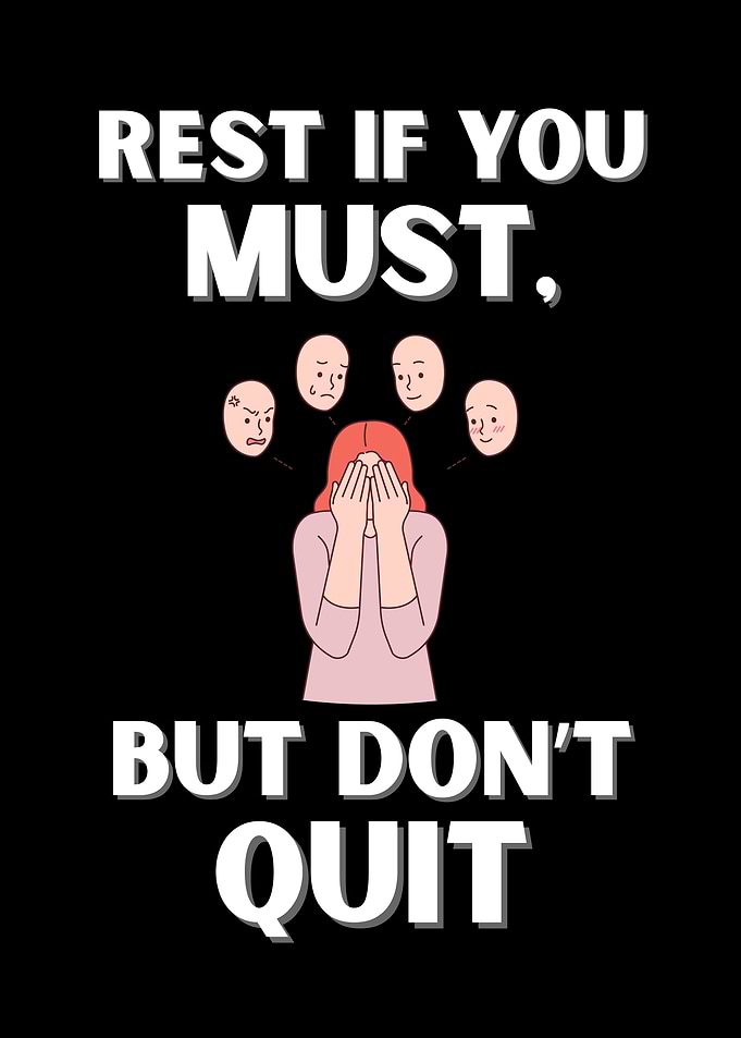 Rest If You Must, Don't Quit