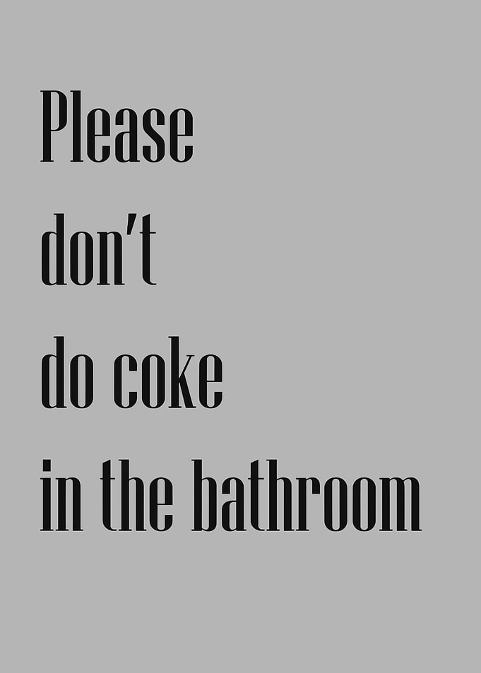 Please Don't Do Coke Bathroom Sign